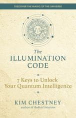 The Illumination Code: Unlock the Power of the Universe