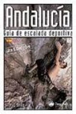 Andalucía : guía de escalada deportiva