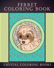 Ferret Coloring Book: 30 Hand Drawn Ferret Drawings. If You Love Ferrets Or Know Someone That Does Then this Is The Perfect Coloring Book Or