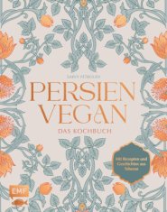 Persien vegan - Das Kochbuch
