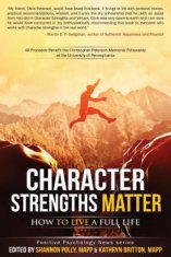 Character Strengths Matter: How to Live a Full Life