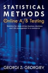 Statistical Methods in Online A/B Testing: Statistics for data-driven business decisions and risk management in e-commerce