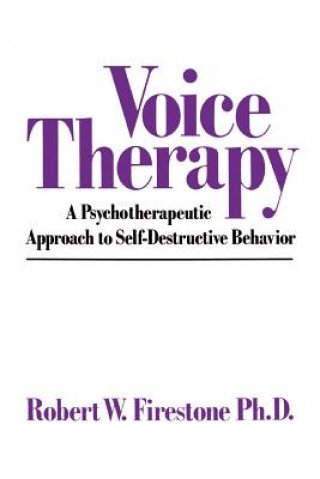 Voice Therapy: A Psychotherapeutic Approach to Self-Destructive Behavior