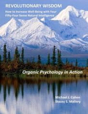 Revolutionary Wisdom: Organic Psychology in Action