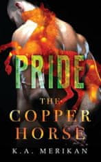 The Copper Horse: Pride