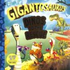 Gigantosaurus - Dinos to the Rescue