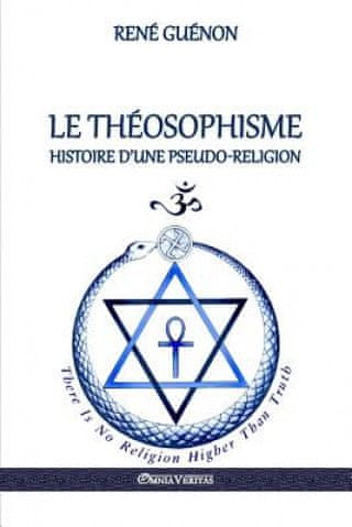 Theosophisme - Histoire d'une pseudo-religion