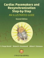 Cardiac Pacemakers and Resynchronization Step by Step - An Illustrated Guide 2e