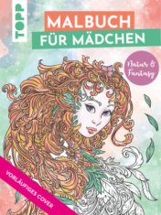 Malbuch für Mädchen Natur & Fantasy