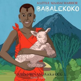 A Little Maasai Warrior: "Babalekoko"
