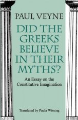 Did the Greeks Believe in Their Myths? - An Essay on the Constitutive Imagination