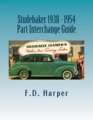 Studebaker 1938 - 1954 Part Interchange Guide