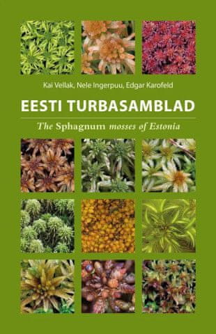 Eesti turbasamblad. the sphagnum mosses of estonia
