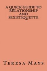 A Quick Guide To Relationship And Sex Etiquette
