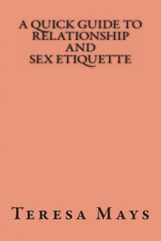 A Quick Guide To Relationship And Sex Etiquette