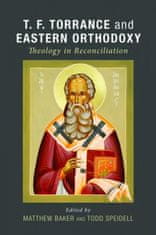 T. F. Torrance and Eastern Orthodoxy