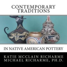 Contemporary Traditions: in Native American Pottery
