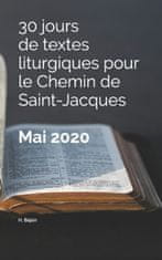 30 jours de textes liturgiques pour le Chemin de Saint-Jacques - Mai 2020: Mai 2020