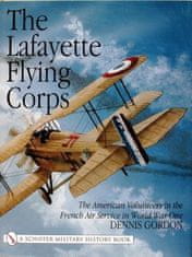 Lafayette Flying Corps: The American Volunteers in the French Air Service in World War I