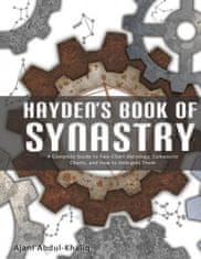 Hayden's Book of Synastry: A Complete Guide to Two-Chart Astrology, Composite Charts, and How to Interpret Them