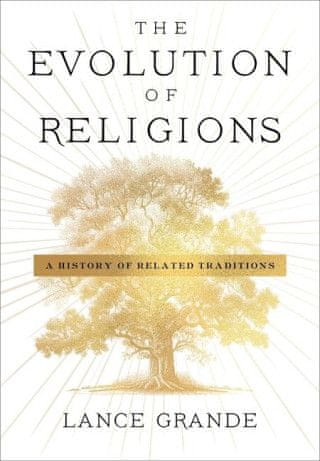 The Evolution of Religions – A History of Related Traditions