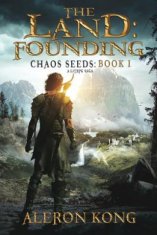 The Land: Founding: A LitRPG Saga