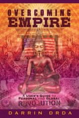 Overcoming Empire: A User's Guide to Personal and Global Revolution