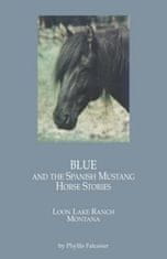 Blue and the Spanish Mustang HORSE STORIES