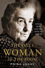 The Only Woman in the Room – Golda Meir and Her Path to Power