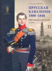 Прусская кавалерия. 1808-1840 = Prussian Cavalry. 1808-1840. Т.2
