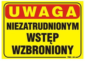 shumee TABUĽA 35*25CM POZOR! VSTUP ZAKÁZANÝ PRE NEZAMESTNANÝCH - ZÁLOŽKA T020