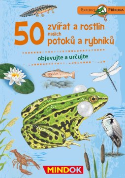Mindok Naravoslovna ekspedicija: 50 živali in rastlin naših potokov in ribnikov