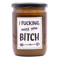 Svíčka Mad Candle, I fucking miss you bitch, I fucking miss you bitch, 360 g