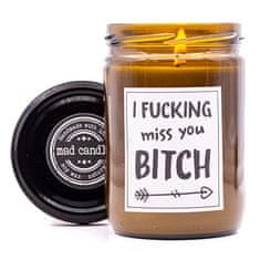 Svíčka Mad Candle, I fucking miss you bitch, I fucking miss you bitch, 360 g