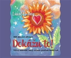 To zmorem! 365 dnevnih afirmacij - večni koledar, ki ga lahko uporabljate leto za letom