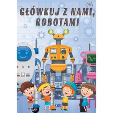Fenix UGANKE Z ROBOTI ZA OTROKE, KI JIH RAZMIŠLJAJMO Z NAMI
