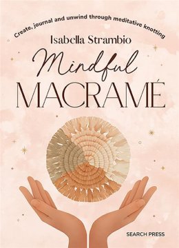 Rayher.	 Knjiga Mindful Macrame