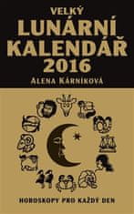 Veliki lunarni koledar 2016 - Alena Kárníková