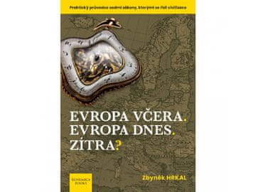 Pravda.Je res. Je Evropa včeraj. Evropa danes. jutri? - Zbyněk Hrkal