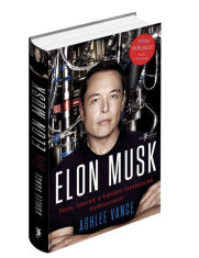 Melvil Publishing ELON MUSK Tesla, SpaceX in iskanje fantastične prihodnosti - Ashlee Vance