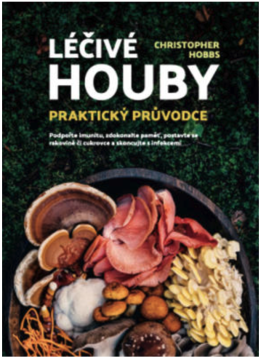 ANAG Medicinal Mushrooms: Praktični vodnik - Christopher Hobbs