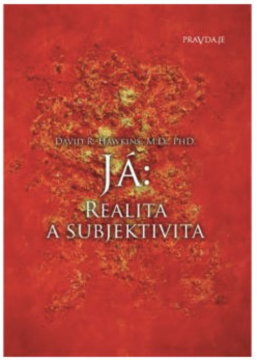 Pravda.Je Resnica sem jaz: resničnost in subjektivnost - Dr. David R. Hawkins