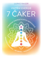 ANAG Inner Energy 7 čaker z energijskimi zemljevidi meridianov - kozmična harmonija, pet elementov, poslušanje svojega telesa - Ulrike Raiser