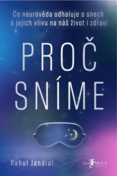 Melvil Publishing Zakaj sanjamo - Rahul Jandial