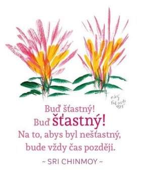 Magnet za hladilnik - Bodi srečen! Bodite srečni! Vedno je čas, da si pozneje nesrečen.