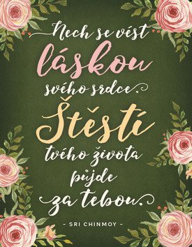 Magnet za hladilnik - Naj vas vodi ljubezen vašega srca. Sreča vašega življenja vam bo sledila