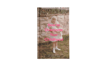 The School of Life How to Overcome Your Childhood (Kako preboleti svoje otroštvo)