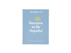 The School of Life Resons to Be Hopeful (Razlogi za upanje)