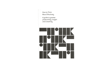 The School of Life How to Think More Effectively (Kako razmišljati bolj učinkovito)