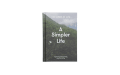 The School of Life  A Simpler Life (Preprostejše življenje)